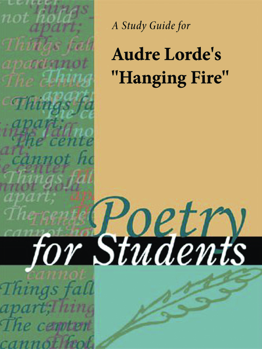 Title details for A Study Guide for Audre Lorde's "Hanging Fire" by Gale, Cengage Learning - Available